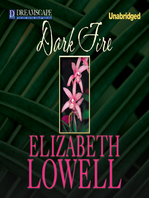 Title details for Dark Fire by Elizabeth Lowell - Available